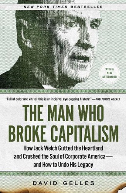 The Man Who Broke Capitalism, David Gelles - Paperback - 9781982176426