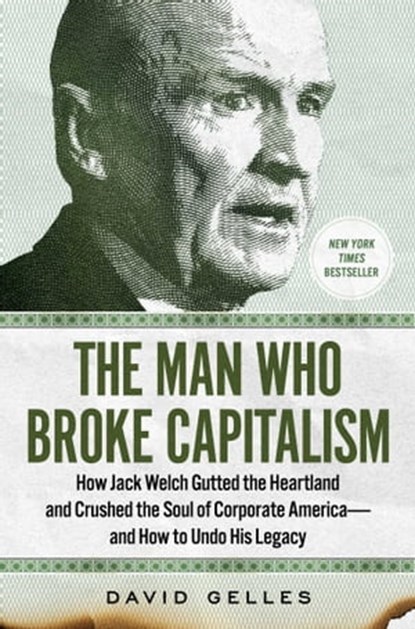 The Man Who Broke Capitalism, David Gelles - Ebook - 9781982176433