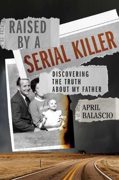 Raised by a Serial Killer, April Balascio - Gebonden - 9781982177034