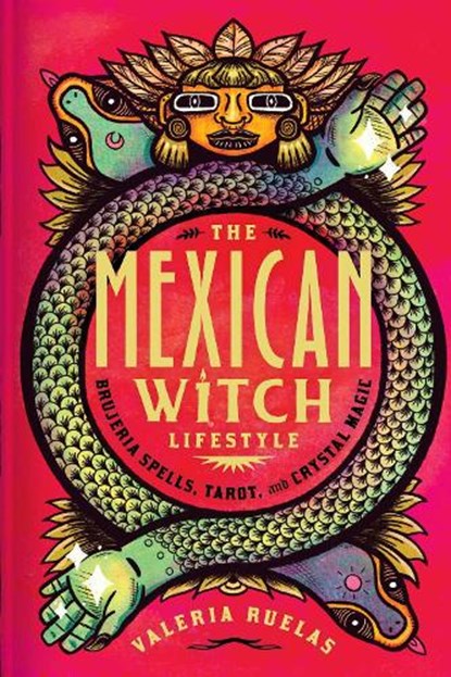 The Mexican Witch Lifestyle, Valeria Ruelas - Gebonden - 9781982178147