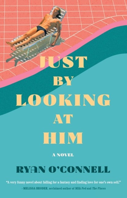 Just by Looking at Him, Ryan O'Connell - Paperback - 9781982178598