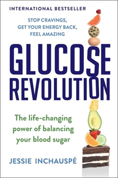 Inchauspe, J: Glucose Revolution, Jessie Inchauspe - Gebonden - 9781982179410