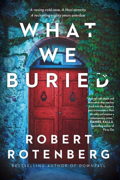 What We Buried, Robert Rotenberg - Paperback - 9781982179649