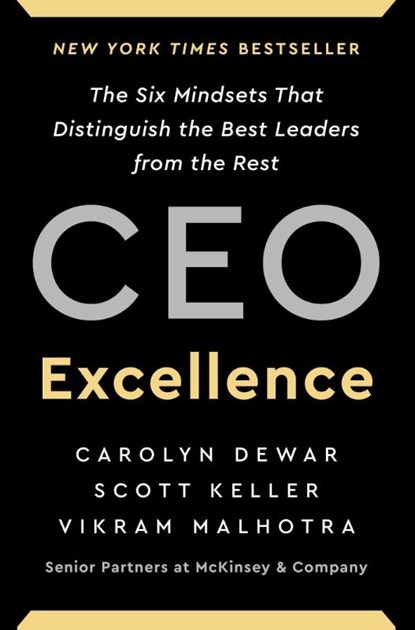 Dewar, C: CEO Excellence, Carolyn Dewar ; Scott Keller ; Vikram Malhotra - Gebonden - 9781982179670