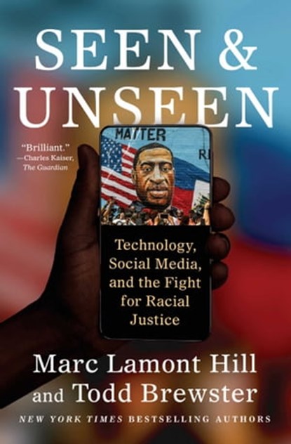Seen and Unseen, Marc Lamont Hill ; Todd Brewster - Ebook - 9781982180416