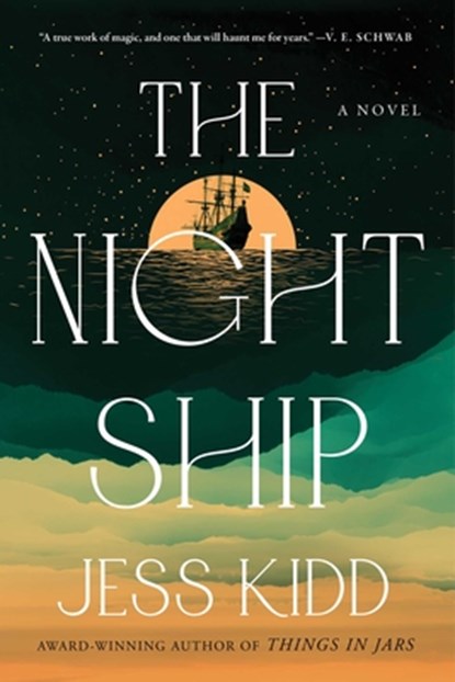 The Night Ship, Jess Kidd - Gebonden - 9781982180812