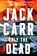Only the Dead, Jack Carr - Gebonden - 9781982181697