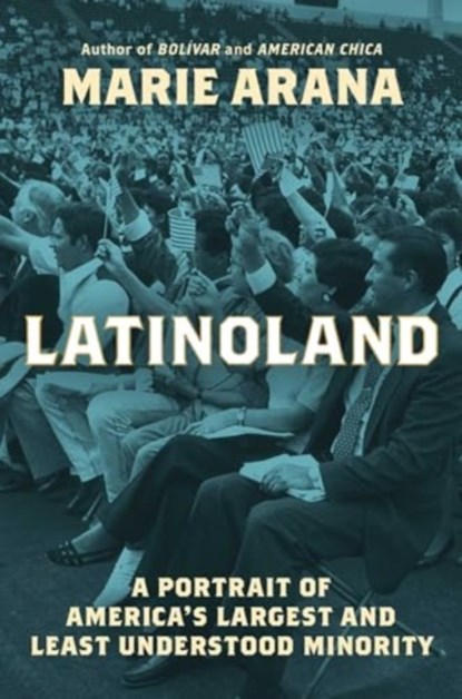 LatinoLand, Marie Arana - Gebonden - 9781982184896