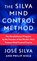 The Silva Mind Control Method, José Silva ; Philip Miele - Paperback - 9781982185886