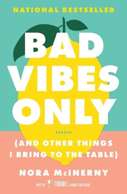 Bad Vibes Only, Nora McInerny - Paperback - 9781982186722