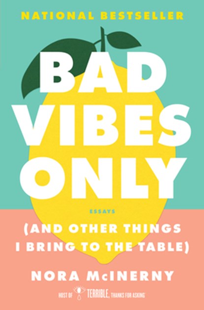 Bad Vibes Only, Nora McInerny - Paperback - 9781982186722