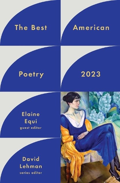 The Best American Poetry 2023, David Lehman ; Elaine Equi - Paperback - 9781982186753