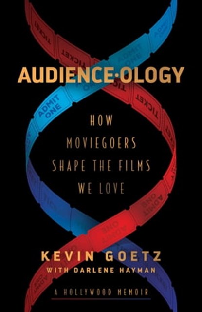 Audience-ology, Kevin Goetz - Ebook - 9781982186784