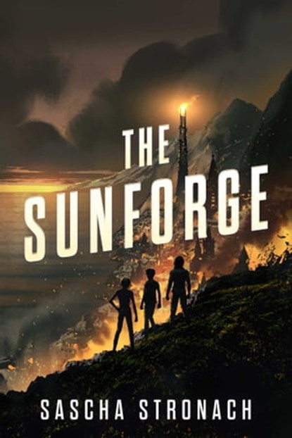 The Sunforge, Sascha Stronach - Ebook - 9781982187088