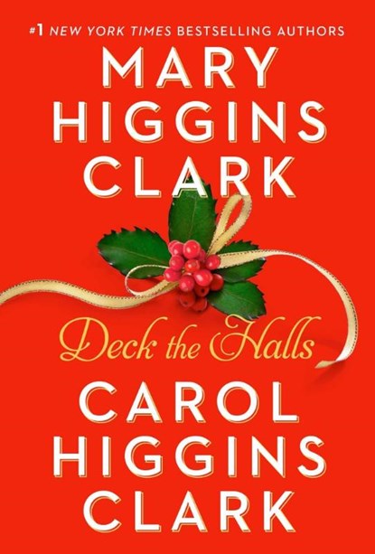 Deck the Halls, Mary Higgins Clark ; Carol Higgins Clark - Paperback - 9781982187972