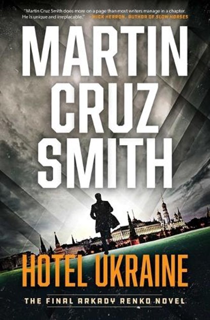 Hotel Ukraine: The Final Arkady Renko Novel, Martin Cruz Smith - Gebonden - 9781982188382