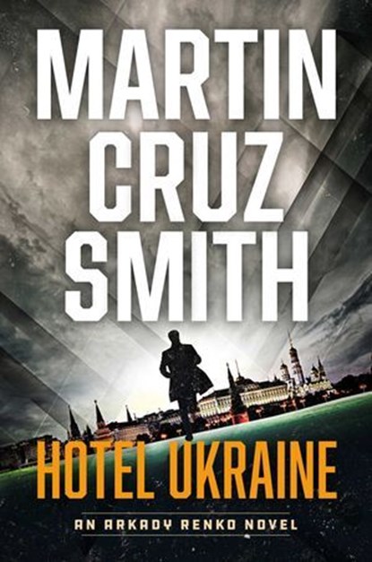 Hotel Ukraine, Martin Cruz Smith - Ebook - 9781982188405