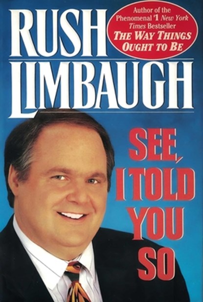See, I Told You So, Rush Limbaugh - Paperback - 9781982188474