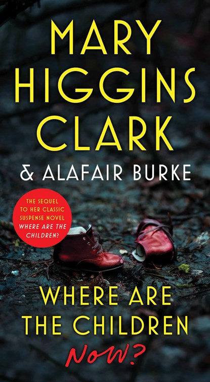 Where Are the Children Now?, Mary Higgins Clark ; Alafair Burke - Paperback - 9781982189457