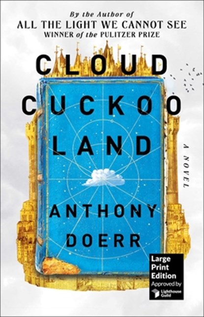 Cloud Cuckoo Land (Large Print Edition), Anthony Doerr - Gebonden - 9781982189679