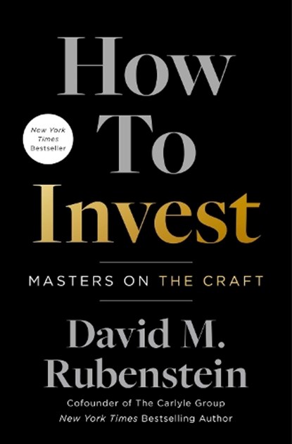 How to Invest, David M. Rubenstein - Gebonden - 9781982190309