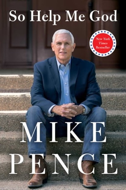 So Help Me God, Mike Pence - Ebook - 9781982190354