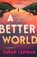A Better World, Sarah Langan - Paperback - 9781982191078
