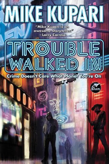 Trouble Walked In, Mike Kupari - Paperback - 9781982192815