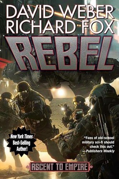 Rebel, David Weber ; Richard Fox - Gebonden - 9781982193607