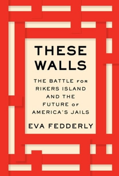 These Walls, Eva Fedderly - Ebook - 9781982193935