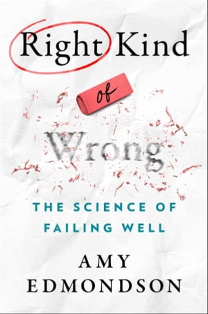 Right Kind of Wrong, Amy C. Edmondson - Ebook - 9781982195083