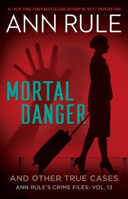 Mortal Danger, Ann Rule - Paperback - 9781982197766
