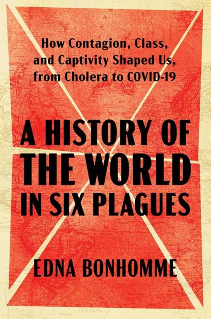 Bonhomme, E: History of the World in Six Plagues, Edna Bonhomme - Gebonden - 9781982197834