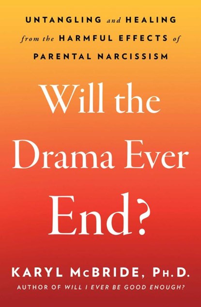 Mcbride, K: Will the Drama Ever End?, Karyl Mcbride - Paperback - 9781982198749