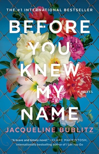 Before You Knew My Name, Jacqueline Bublitz - Paperback - 9781982198992
