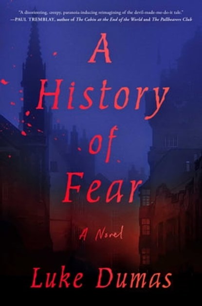 A History of Fear, Luke Dumas - Ebook - 9781982199043