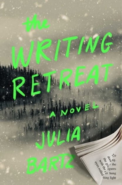The Writing Retreat, Julia Bartz - Ebook - 9781982199470