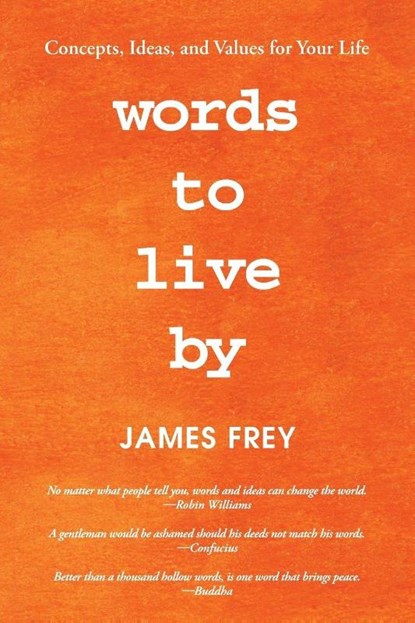 Words to Live By, James Frey - Paperback - 9781982203320