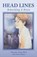 Head Lines, REID,  Pheasant Orpen ; Orpen, Susan - Paperback - 9781982215071