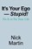 It's Your Ego-Stupid!, MARTIN,  Nick - Paperback - 9781982216542