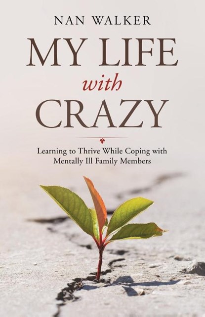 My Life with Crazy, Nan Walker - Paperback - 9781982258504