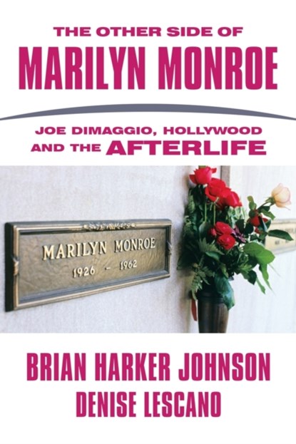 The Other Side of Marilyn Monroe, Brian Harker Johnson - Paperback - 9781982269760