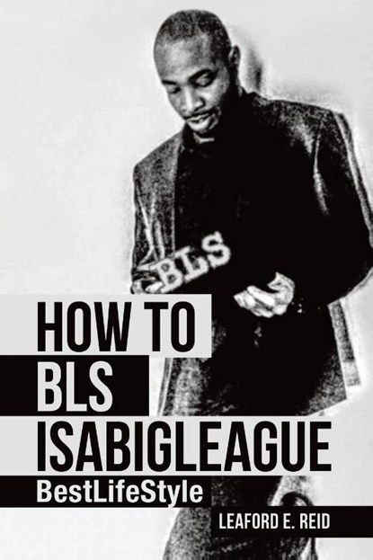 How to Bls Isabigleague, Leaford E Reid - Paperback - 9781982277451