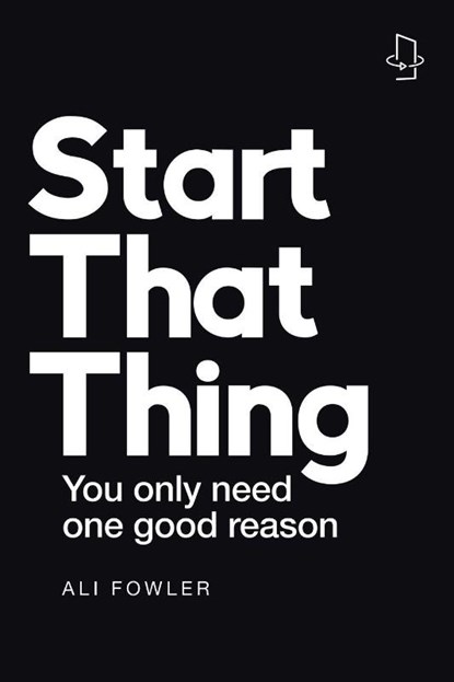 Start That Thing; Finish That Thing, Ali Fowler - Paperback - 9781982291938