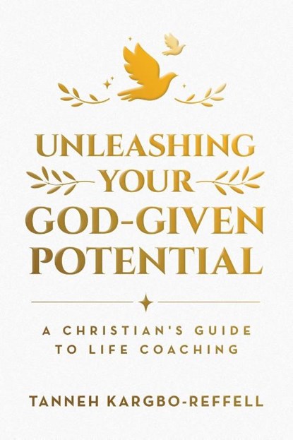 Unleashing Your God-Given Potential, Tanneh Kargbo-Reffell - Paperback - 9781982298944