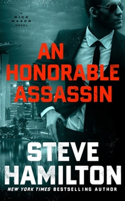 An Honorable Assassin: A Nick Mason Novel, Steve Hamilton - Gebonden - 9781982627492