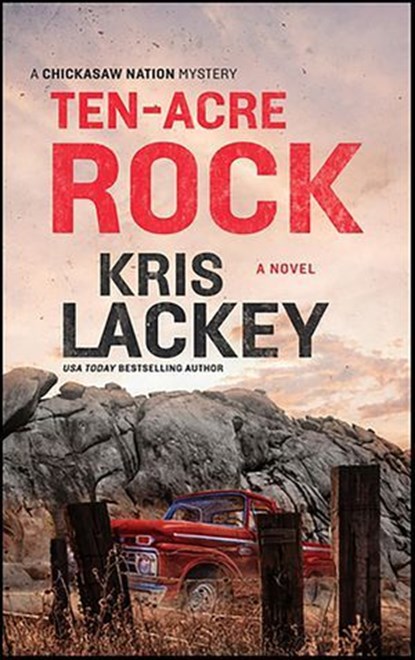Ten-Acre Rock, Kris Lackey - Ebook - 9781982689322