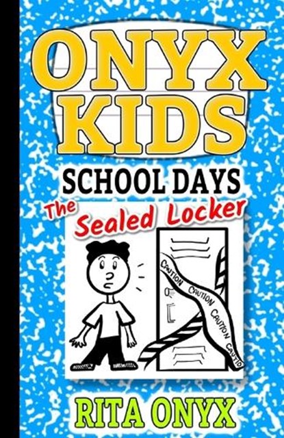 Onyx Kids Shiloh's School Dayz: The Sealed Locker, Rita Onyx - Paperback - 9781983299834