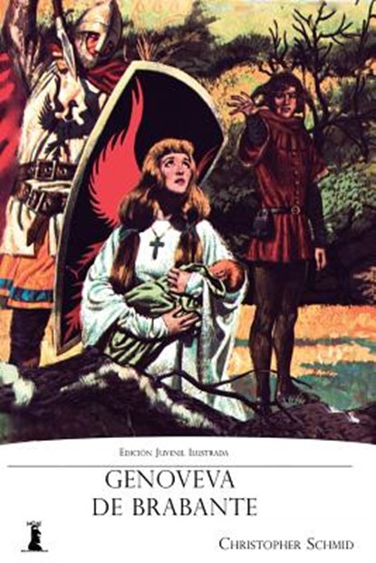 Genoveva de Brabante: Edición Juvenil Ilustrada, Christopher Schmid - Paperback - 9781983674426