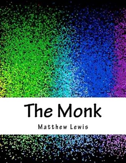 The Monk, Matthew Lewis - Paperback - 9781983889936